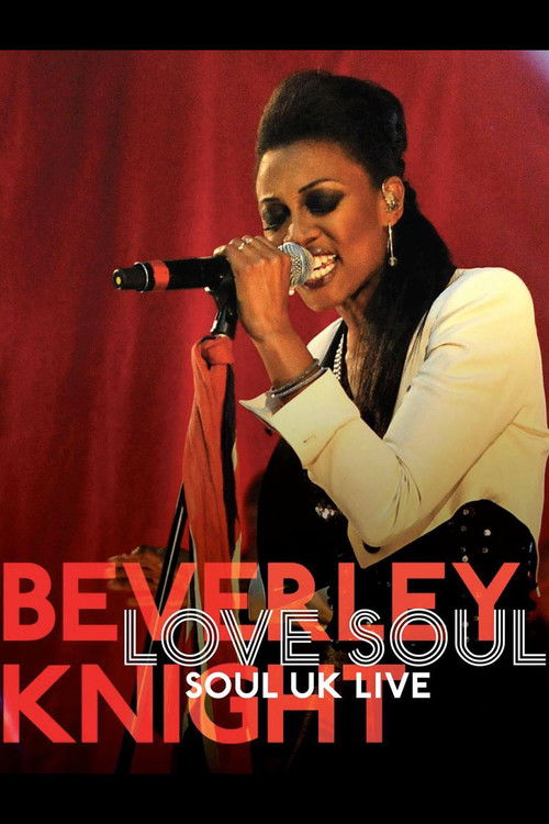 Beverley Knight - Love Soul: Soul UK Live (2011) poster