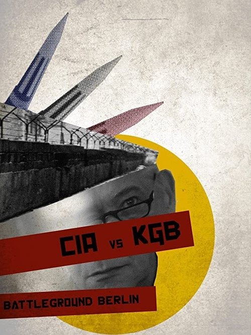 CIA vs KGB: Battleground Berlin (2016) poster