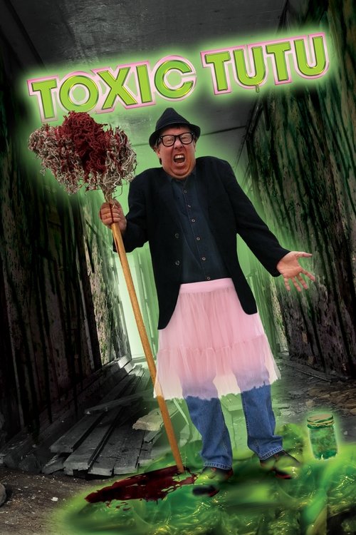 Toxic Tutu (2017) poster