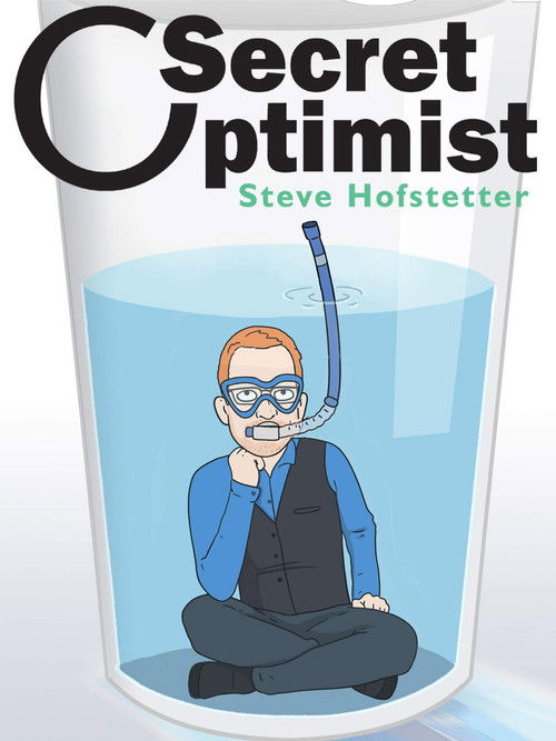 Steve Hofstetter: Secret Optimist (2018) poster