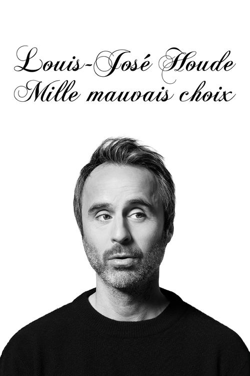 Louis-José Houde : Mille mauvais choix (2023) poster
