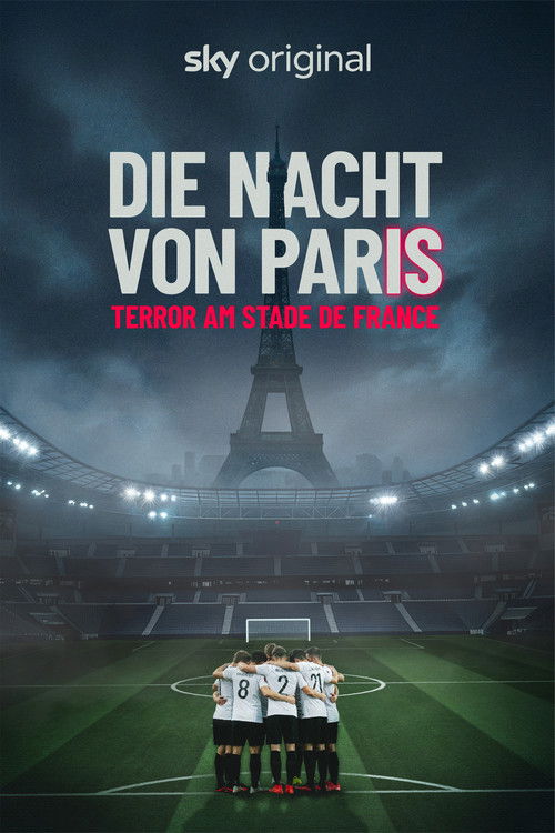 Die Nacht von Paris - Terror am Stade de France (2025) poster