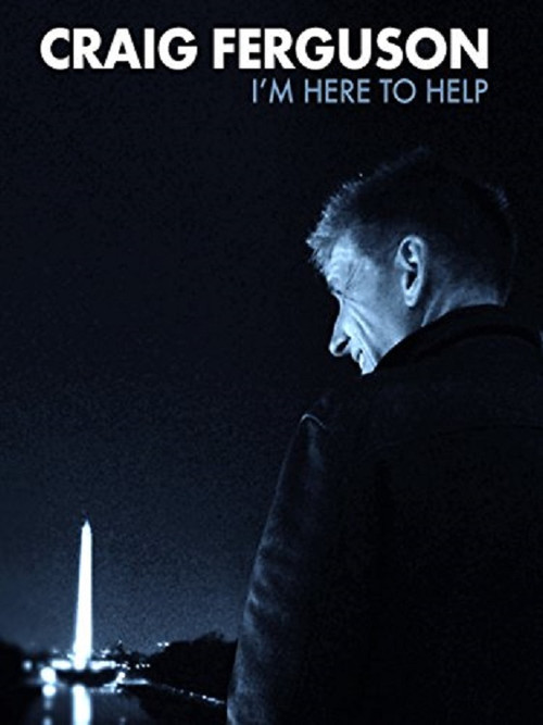 Craig Ferguson: I'm Here to Help (2013) poster