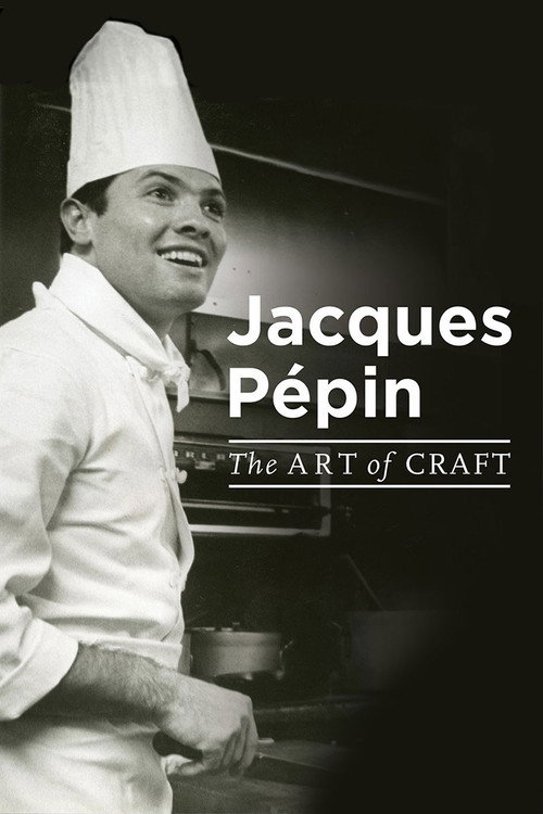 Jacques Pépin: The Art of Craft (2017) poster